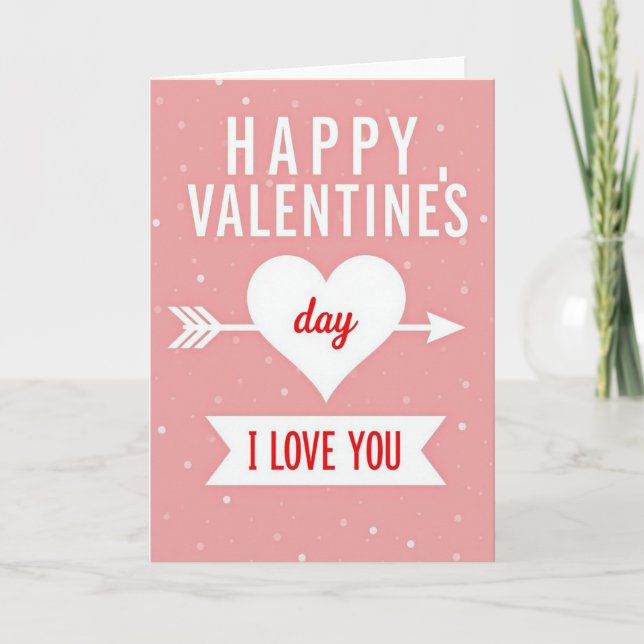 Happy Valentines Day I Love You Card (Front)