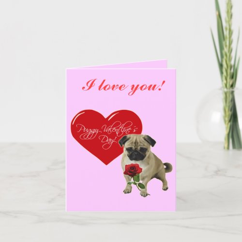 Happy Valentines Day _ I love you _ Pug Card