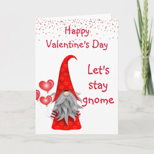 Happy Valentines Day Lets Stay Gnome Card