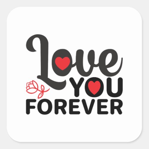 Happy Valentines Day _Love You Forever Images   Square Sticker