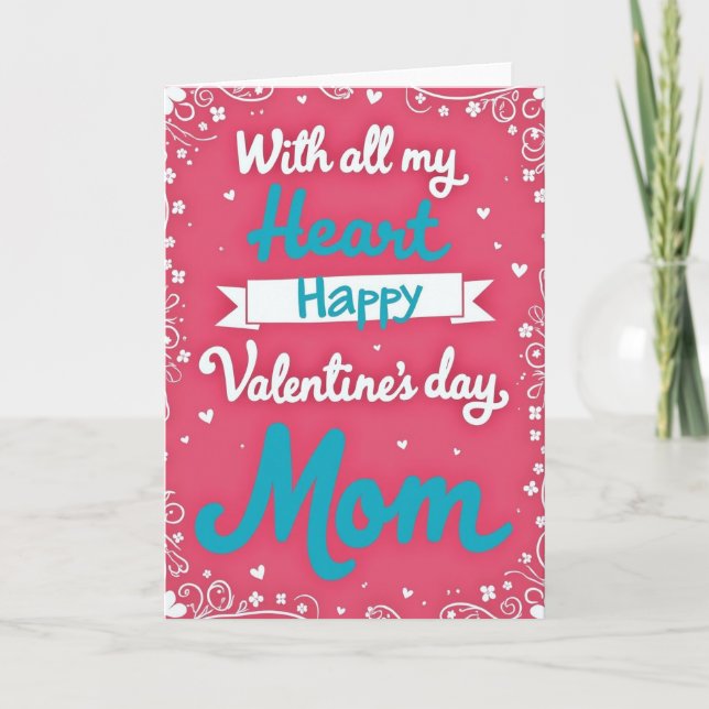 Happy Valentines Day Mom Heart Card (Front)