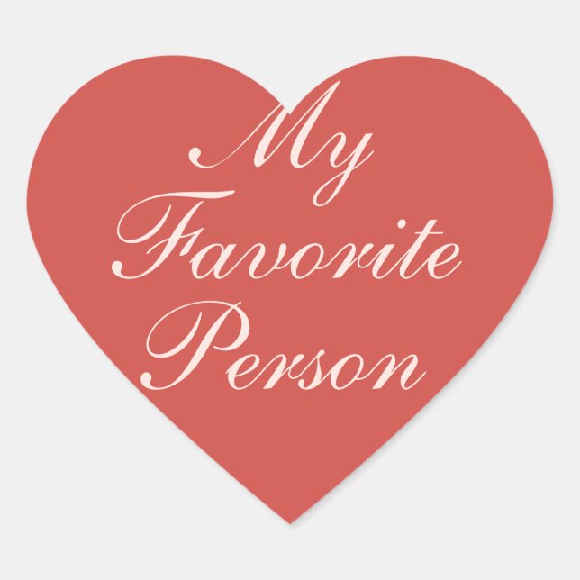 Happy Valentines Day My Favorite Person Heart Sticker (Front)