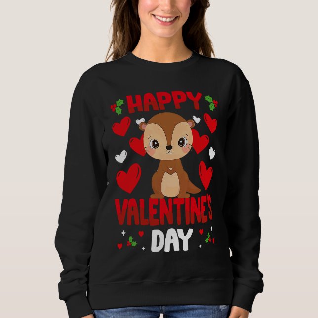 Happy Valentines Day Otter Heart Love Animal Sweatshirt (Front)