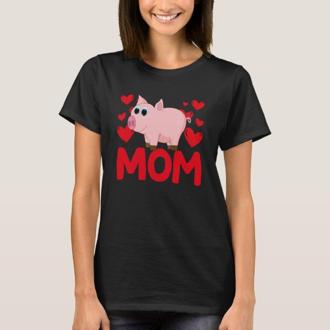 Happy Valentine's Day Pig Mom Mothers Day Valentin T-Shirt (Front)