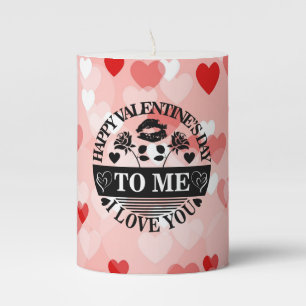 Happy Valentine's Day To Me I Love You-58771 Pillar Candle