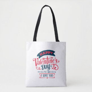 Happy Valentines Day To Me Tote Bag