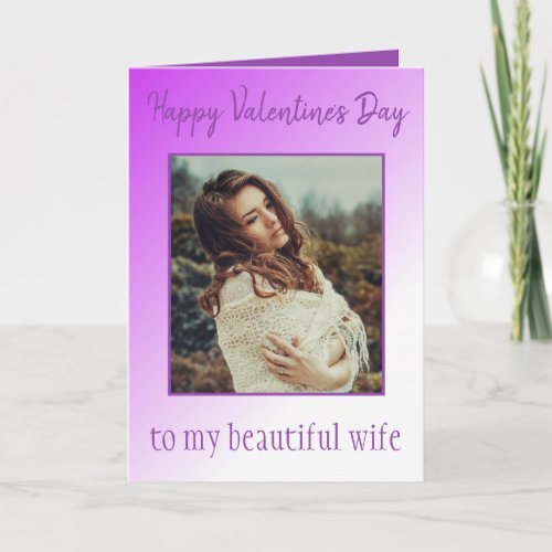 Happy Valentines Day to my beautiful wife photo Card