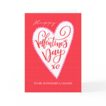 Happy Valentine's Day to my Cousin with Big Heart