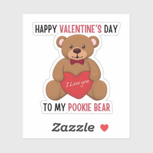 Happy valentines day to my pookie bear love sticker