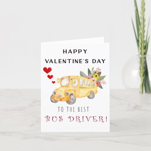 Happy Valentines Day to The Best Bus Driver Holiday Card