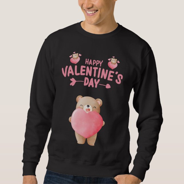 HAPPY VALENTINE'S DAY VALENTINE BEAR   SWEATSHIRT (Front)