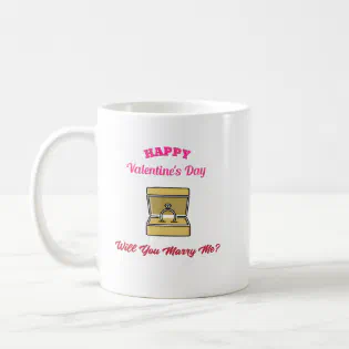 Happy Valentine's Day Will You Marry Me? Coffee Mug