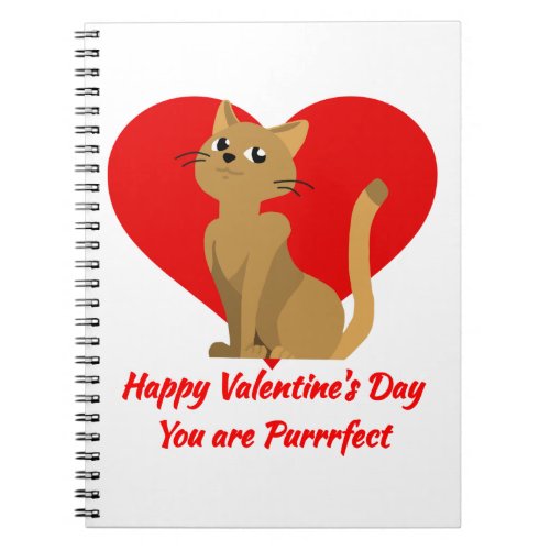 Happy Valentines day You are Purrrfect cute cat k Notebook