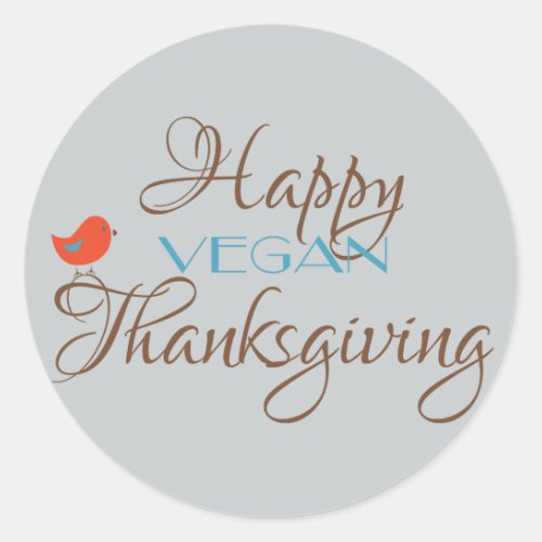 Happy Vegan Thanksgiving Classic Round Sticker