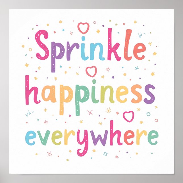 Happy Vibes Sprinkle Happiness Confetti Art Poster (Front)
