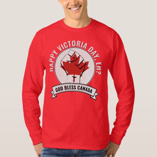 HAPPY VICTORIA DAY EH Canada T_Shirt