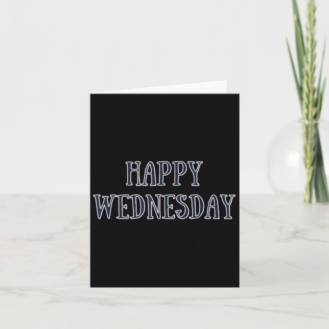 Happy Wednesday Motivational Quote Funny Humor  Card (Front)