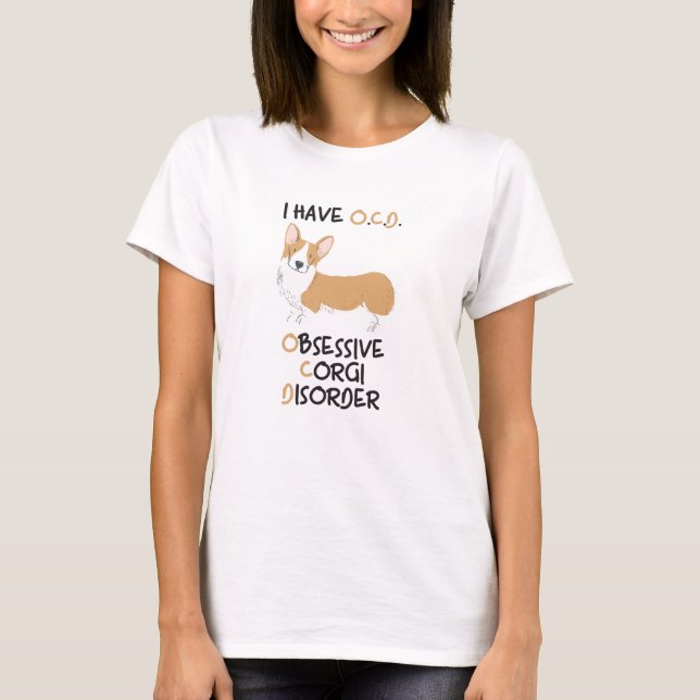 Happy Welsh Pembroke  - Obsessive Corgi Disorder T-Shirt (Front)