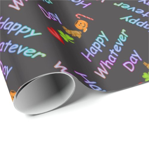 Happy Whatever Day Wrapping Paper