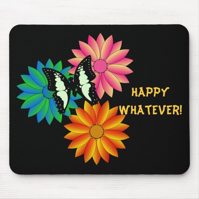 Happy Whatever Mousepad (Front)