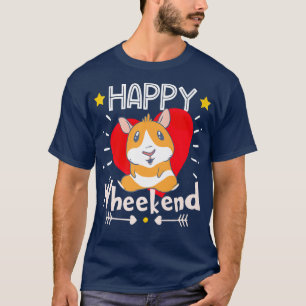Happy Wheekend Guinea Pig Wheek Wheek Guinea Pig G T-Shirt