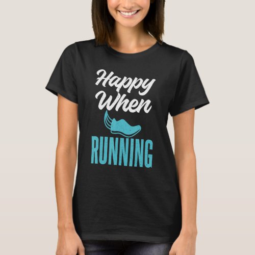 Happy When Running Marathon Runner T_Shirt