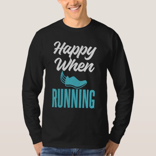 Happy When Running Marathon Runner T_Shirt