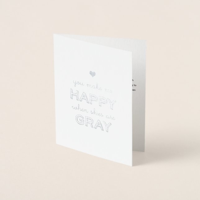Happy When Skies Are Gray Valentine Anniversary  Foil Card (Front)