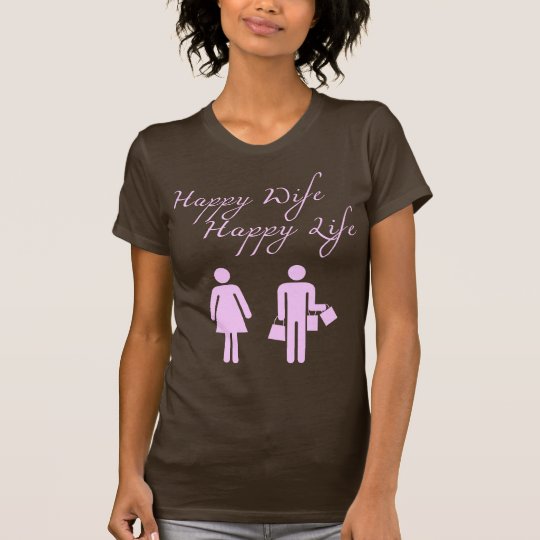 Happy Wife Happy Life Brown T-Shirt