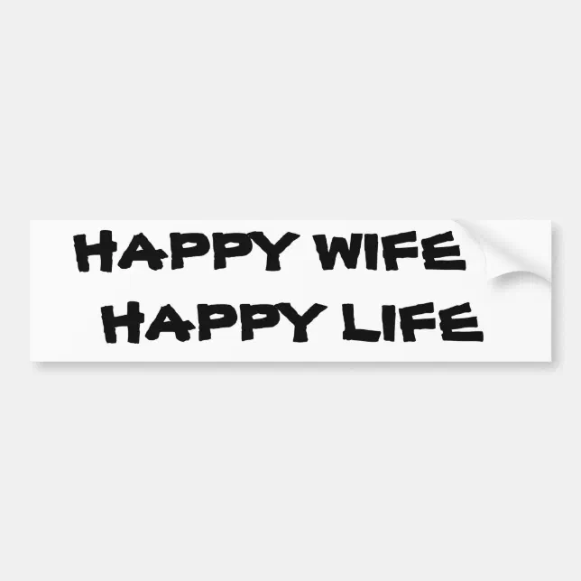 Happy Wife Happy Life Bumper Sticker Zazzle 