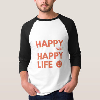 Happy Wife, Happy Life – Funny Marriage Quote T-Shirt