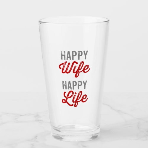 Happy Wife Happy Life Glass