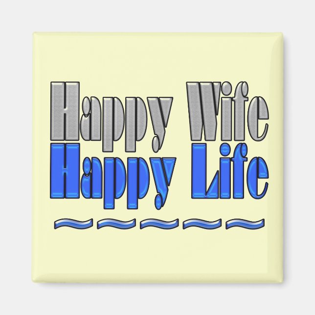 Happy Wife Happy Life Magnet (Front)