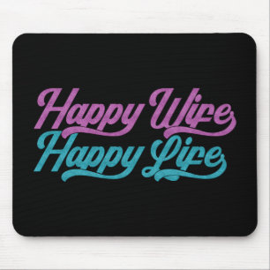 Happy Wife Happy Life Mother's Day   Mousepad