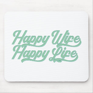 Happy Wife Happy Life Mother's Day   Mousepad