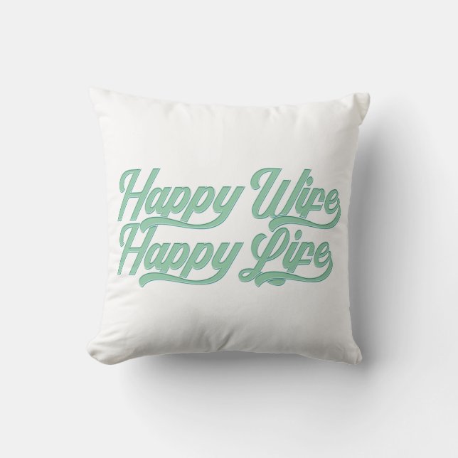 Happy Wife Happy Life Mother's Day | Throw Pillow (Front)