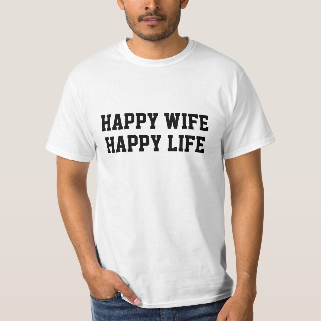 Happy Wife Happy Life Shirt (Front)