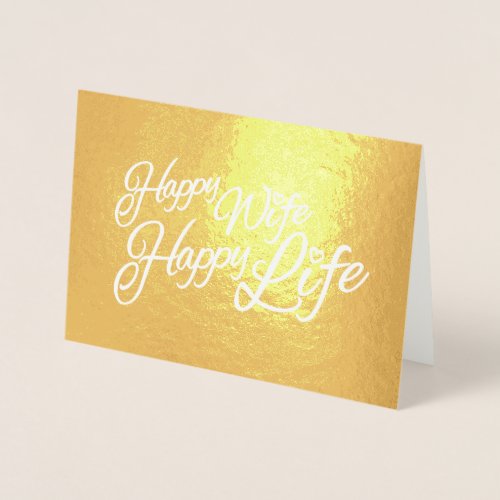 Happy wife happy life slogan text graphic foil card