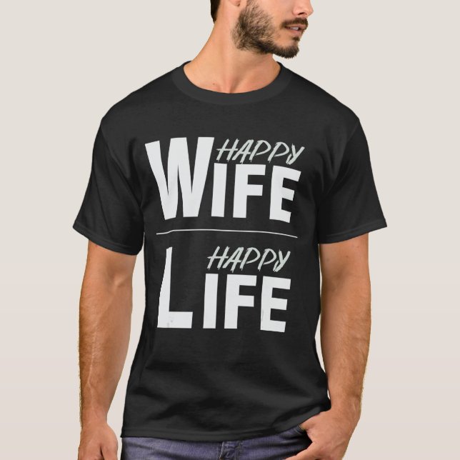 Happy wife happy life T-Shirt (Front)