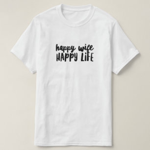 Happy Wife Happy Life T-Shirt