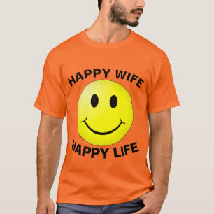 HAPPY WIFE HAPPY LIFE T-Shirts