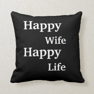 Happy wife Happy life Throw Pillow