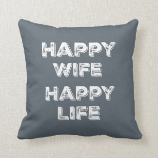 Happy Wife Happy Life Throw Pillow