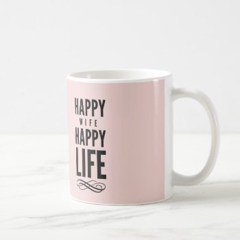 Happy Wife Typographic Quote Pink Coffee Mug by ArtOfInspiration at Zazzle