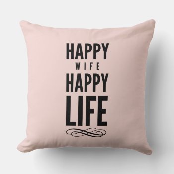 Happy Wife Typographic Quote Pink Throw Pillow by ArtOfInspiration at Zazzle