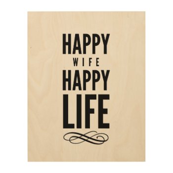 Happy Wife Typography Quotes White Wood Wall Decor by ArtOfInspiration at Zazzle
