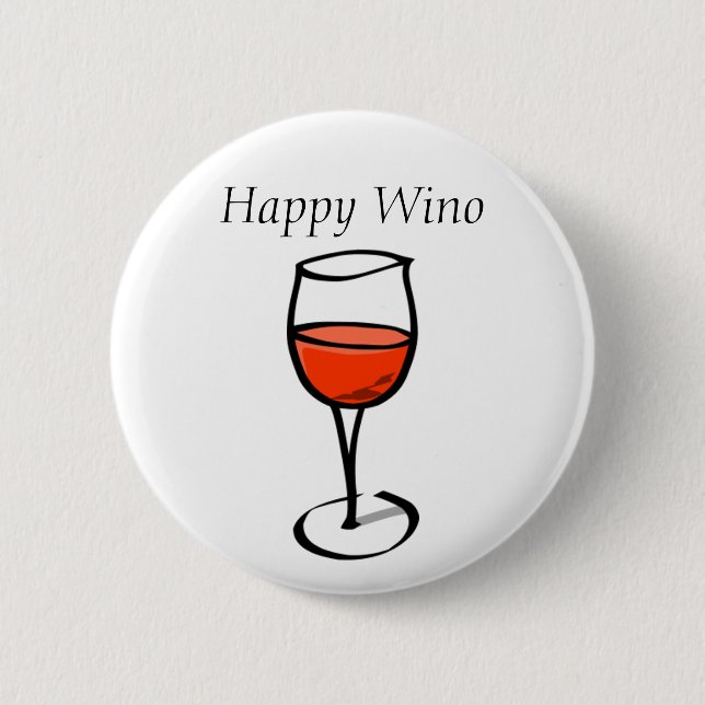 Happy Wino Funny Wine Drinking Quote Button (Front)