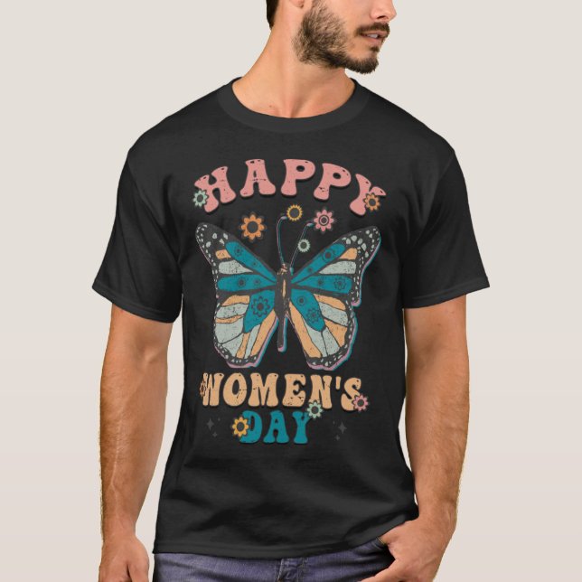 Happy Women s Day 8 March International Womens Day T-Shirt (Front)