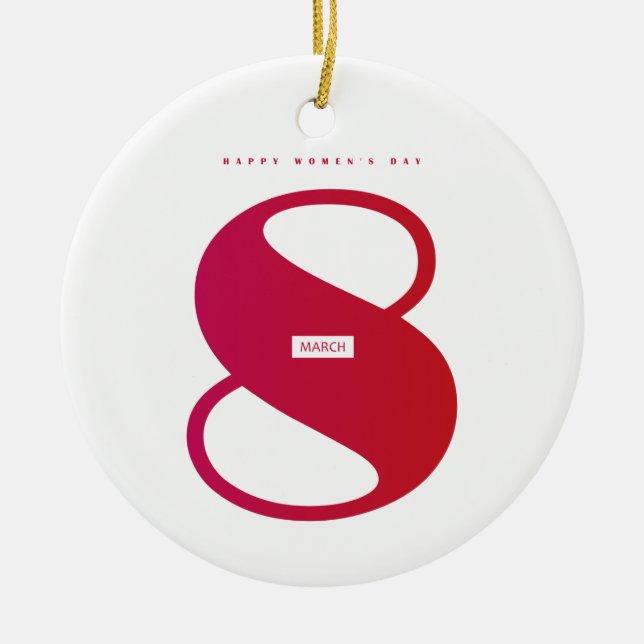 Happy women’s day! 8th March International Holiday Ceramic Ornament (Front)