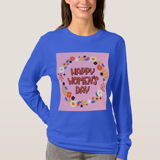 happy women s day T-Shirt (Front)